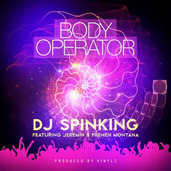 Body Operator (feat. French Montana & Jeremih) by DJ SpinKing