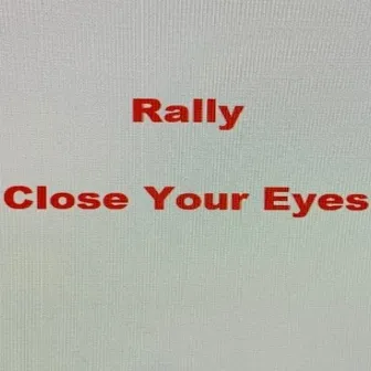 Close Your Eyes by 