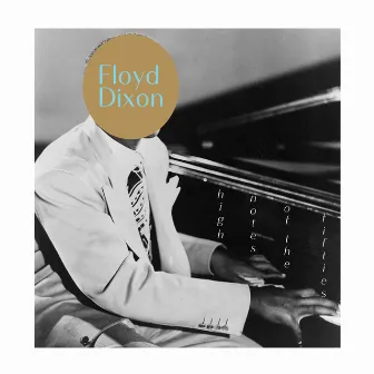 High Notes of the Fifties by Floyd Dixon