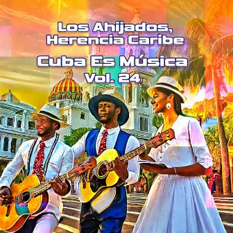 Cuba Es Música, Vol. 24 by Herencia Caribe