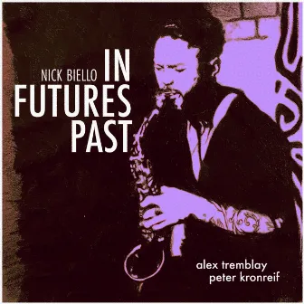 In Futures Past by Nick Biello