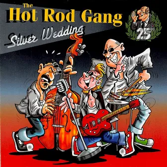 Silver Wedding by The Hot Rod Gang