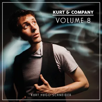 Kurt & Company Vol 8 by Kurt Hugo Schneider