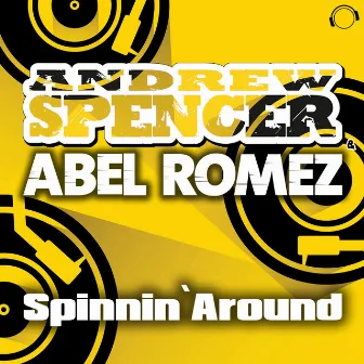 Spinnin' Around by Abel Romez