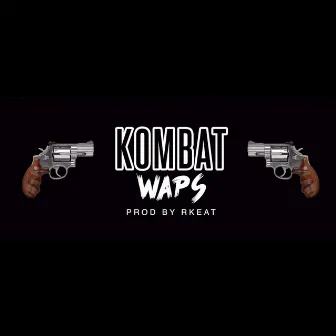 Waps by Kombat