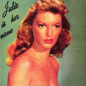 Julie Is Her Name by Julie London