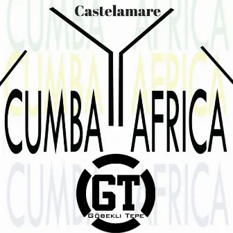 Cumba Africa by Castelamare