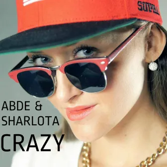 Crazy by Abde