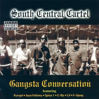 Gangsta Conversation by South Central Cartel