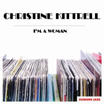 I'm A Woman by Christine Kittrell