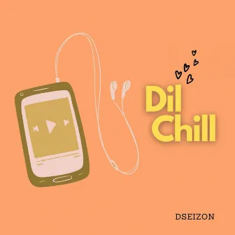 Dil Chill by Dseizon