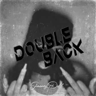 Double Back by ShmoneyDoll