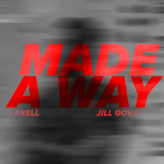 Made a way by Larell