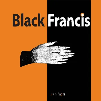 Svn Fngrs by Black Francis