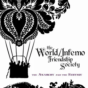 The Anarchy And The Ecstacy by World / Inferno Friendship Society