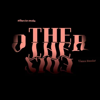 THE OTHER SIDE by Alberto Malo