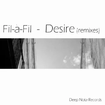 Desire (Remixes) by Fil-á-Fil