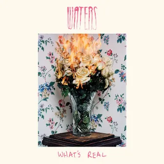 What's Real by WATERS