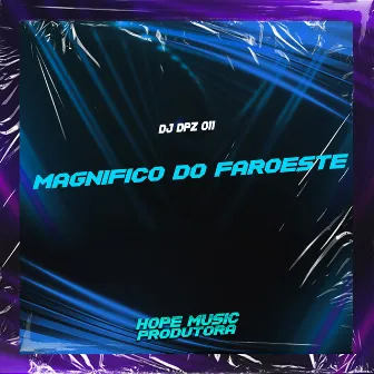 Magnífico do Faroeste by DJ DPZ 011