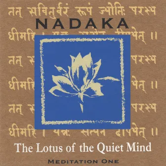 The Lotus Of The Quiet Mind by Nadaka