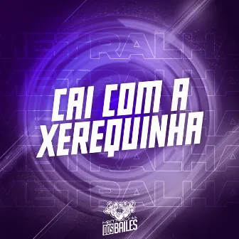 Cai Com a Xerequinha by DH Original