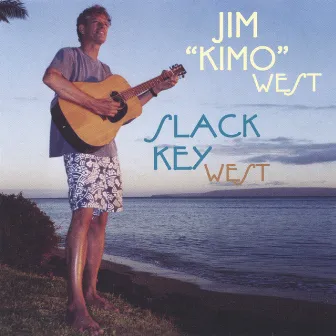 Slack Key West by Jim 