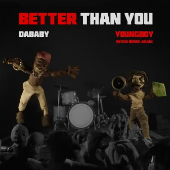 BETTER THAN YOU by DaBaby