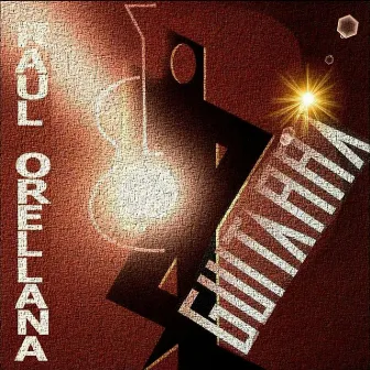 Guitarra (The Album And Mixes) by Raul Orellana