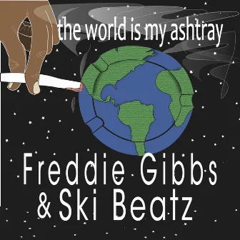 The World Is My Ashtray by Ski Beatz