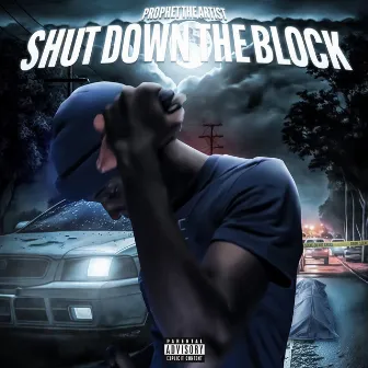 Shut Down The Block by Prophet the Artist