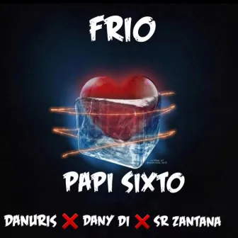 Frio by Papi Sixto