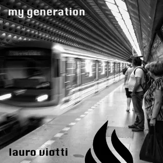 My Generation by Lauro Viotti