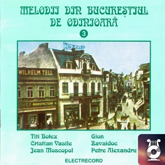 Melodii din Bucureștiul de odinioară, Vol. 3 by Jean Moscopol