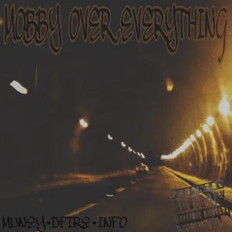 Mobby Over Everything by MuNey