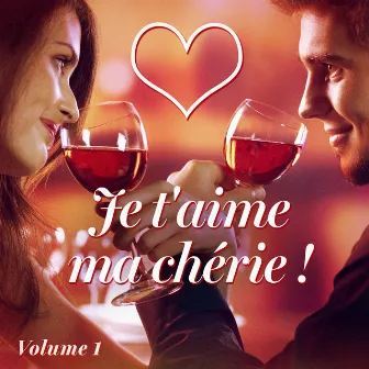 Je t'aime mon chéri ! Joyeuse Saint Valentin, Vol. 1 by Unknown Artist