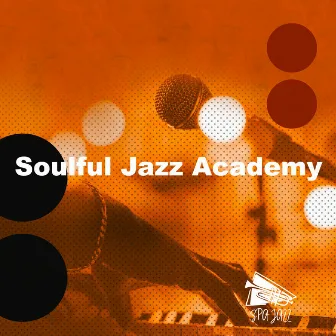 Soulful Jazz Academy by Soulful Jazz Coffee House