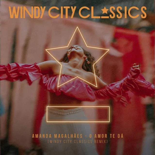 O Amor Te Dá - Windy City Classics Remix