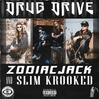 Drug Drive by ZodiacJack