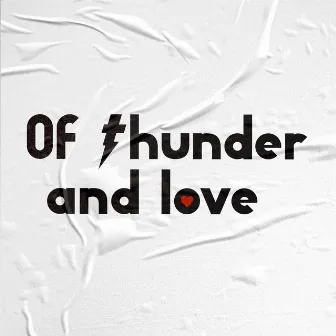 Of Thunder and Love by Paulo DCP