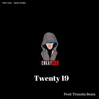 Twenty 19 by Enkay47