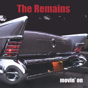 Movin' On by The Remains