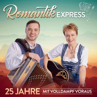 25 Jahre mit Volldampf voraus by Romantik Express