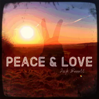 Peace & Love by Jack Bennett