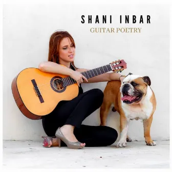 Guitar Poetry by Shani Inbar