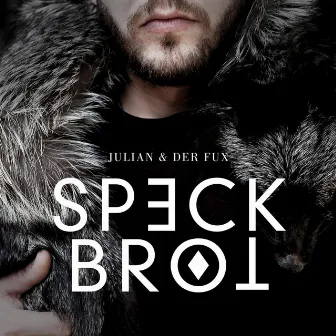 Speckbrot by JULIAN & DER FUX