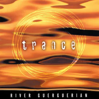 Trance by River Guerguerian