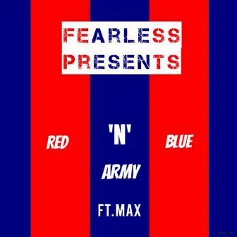 Red 'N' Blue Army (feat. Max) by Fearless