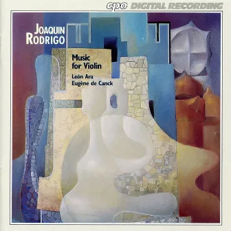 Rodrigo: Music for Violin by Agustín León Ara