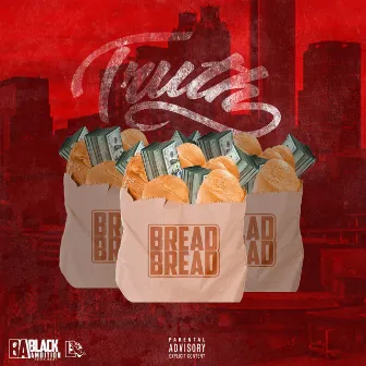 Bread Bread by BossDon Truth