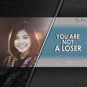 You Are Not A Loser by Merry Riana